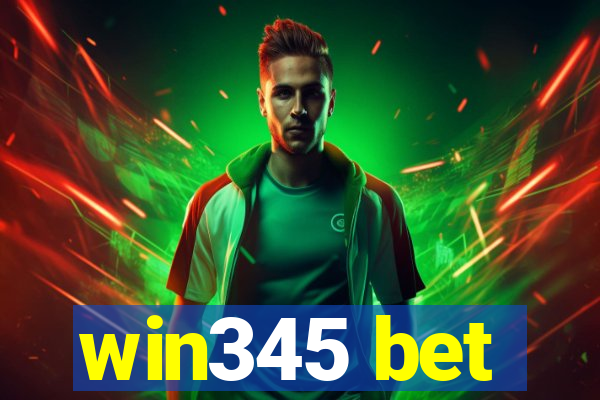 win345 bet